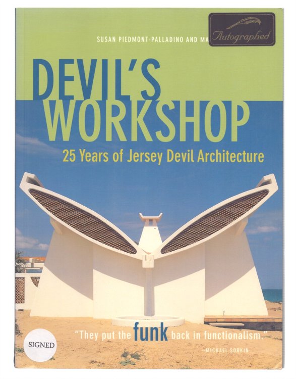 DEVIL'S WORKSHOP: 25 YEARS OF JERSEY DEVIL ARCHITECTURE