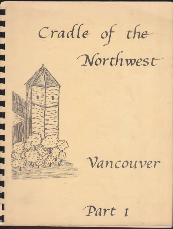 CRADLE OF THE NORTHWEST: VANCOUVER. (PART 1 AND PART 2)