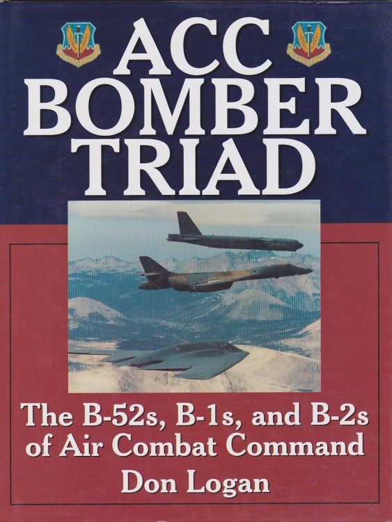 ACC BOMBER TRIAD The B-52s, B-1s, and B-2s of Air Combat Command