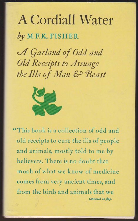 A CORDIALL WATER A Garland of Odd and Old Receipts to Assuage the Ills of Man and Beast