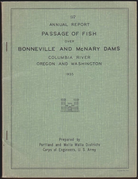 ANNUAL REPORT PASSAGE OF FISH OVER BONNEVILLE AND MCNARY DAMS COLUMBIA RIVER, OREGON AND WASHINGTON 1955