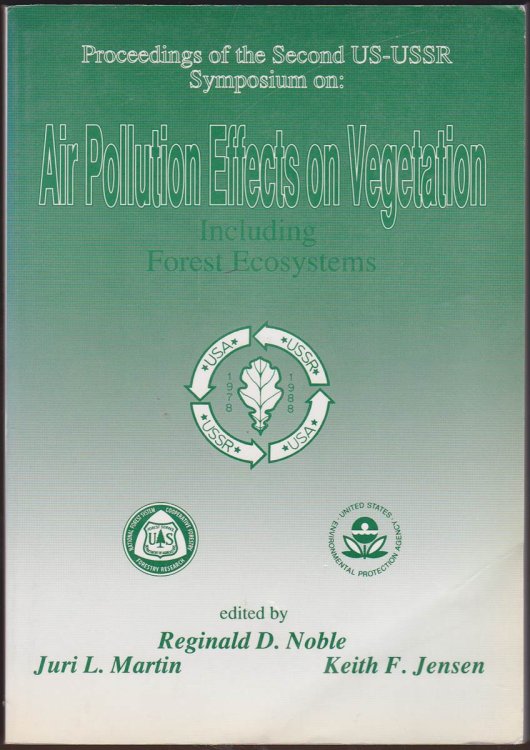 AIR POLLUTION EFFECTS ON VEGETATION: INCLUDING FOREST ECOSYSTEMS. PROCEEDINGS OF THE SECOND US-USSR SYMPOSIUM