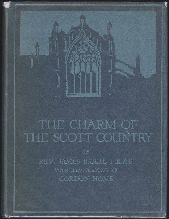 THE CHARM OF THE SCOTT COUNTRY