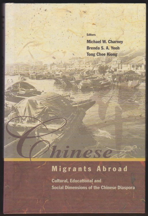 CHINESE MIGRANTS ABROAD: CULTURAL, EDUCATIONAL, AND SOCIAL DIMENSIONS OF THE CHINESE DIASPORA