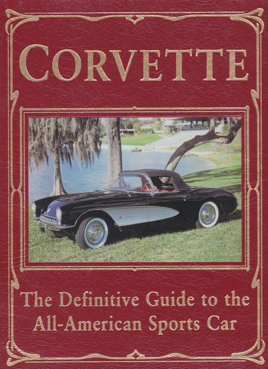CORVETTE: THE DEFINITIVE GUIDE TO THE ALL AMERICAN SPORTS CAR