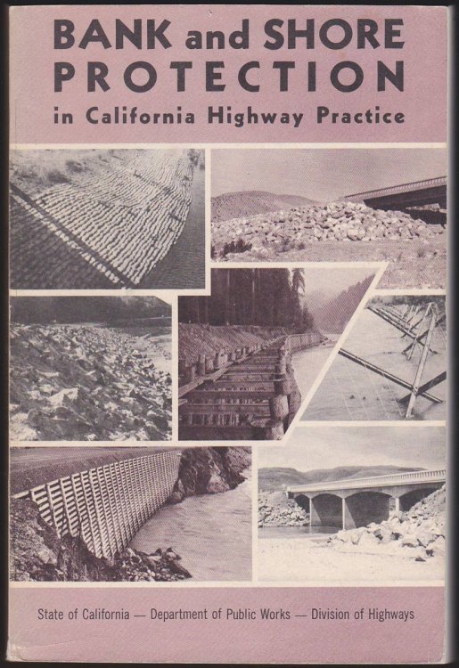 BANK AND SHORE PROTECTION IN CALIFORNIA HIGHWAY PRACTICE NOVEMBER 1970