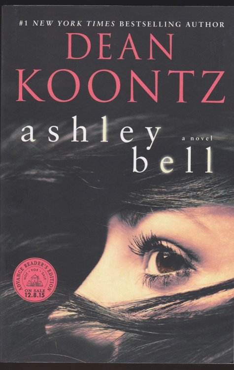 ASHLEY BELL (ADVANCED READER'S EDITION) A Novel