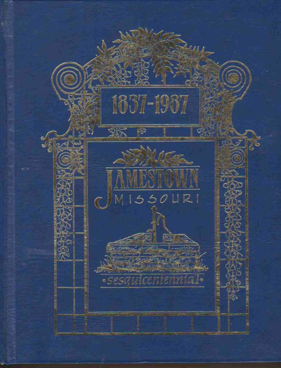 JAMESTOWN, MISSOURI 1837-1987 SESQUICENTENNIAL