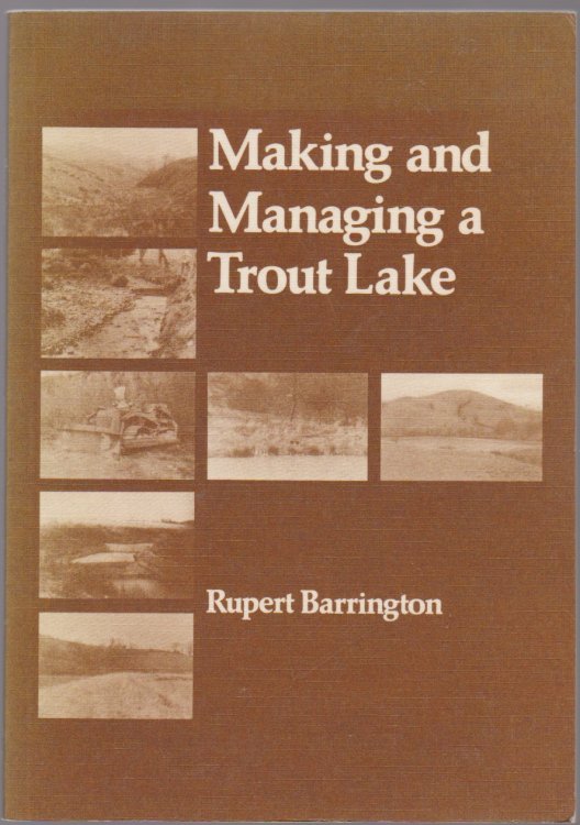 MAKING AND MANAGING A TROUT LAKE