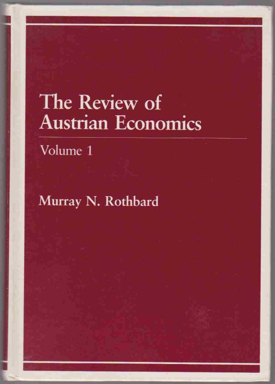 THE REVIEW OF AUSTRIAN ECONOMICS, VOLUME 1