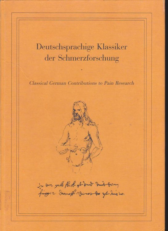 DEUTSCHSPRACHIGE KLASSIKER DER SCHMERZFORSCHUNG Classical German Contributions to Pain Research