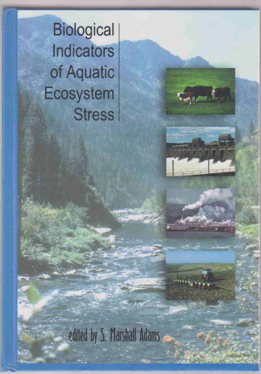 BIOLOGICAL INDICATORS OF AQUATIC ECOSYSTEM STRESS