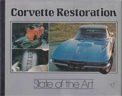 Image for CORVETTE RESTORATION State of the Art CORVETTE RESTORATION State of the Art