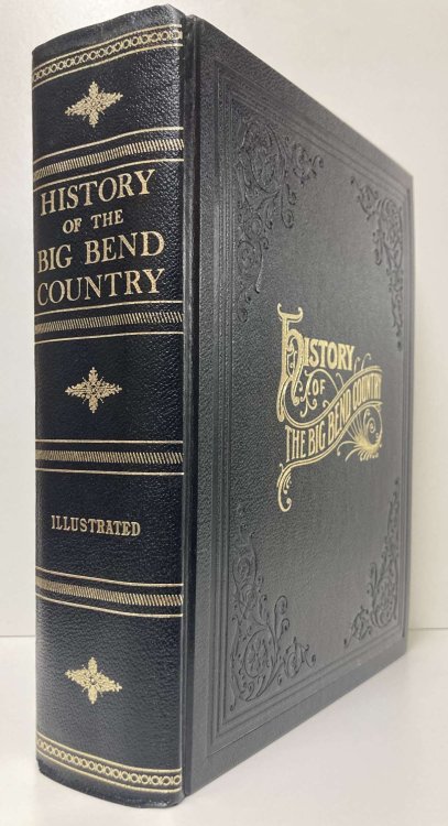 ILLUSTRATED HISTORY OF THE BIG BEND COUNTRY EMBRACING LINCOLN DOUGLAS ADAMS & FRANKLIN COUNTIES STATE OF WASHINGTON