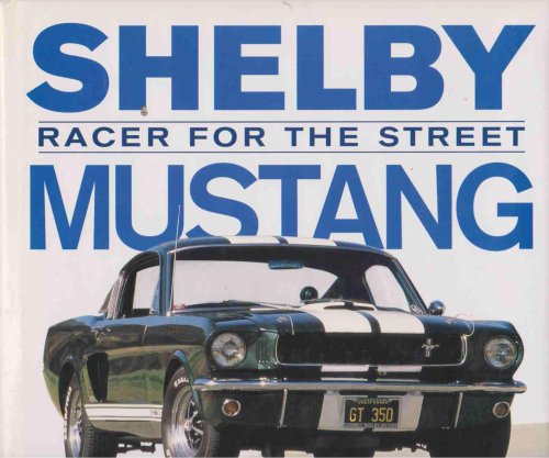 SHELBY MUSTANG Racer for the Street