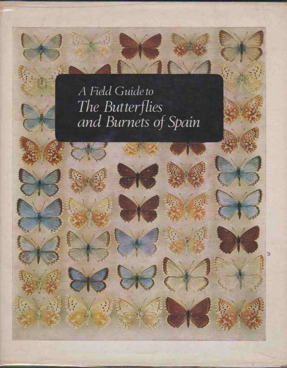 A FIELD GUIDE TO THE BUTTERFLIES AND BURNETS OF SPAIN