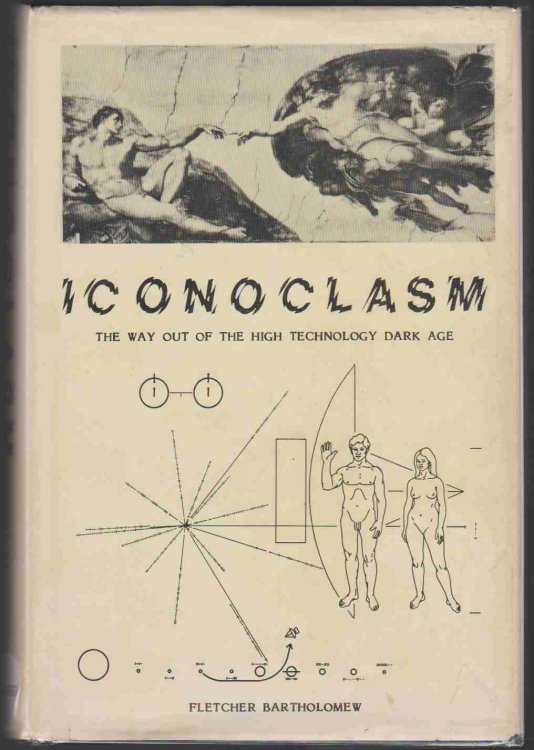 ICONOCLASM. THE WAY OUT OF THE HIGH TECHNOLOGY DARK AGE