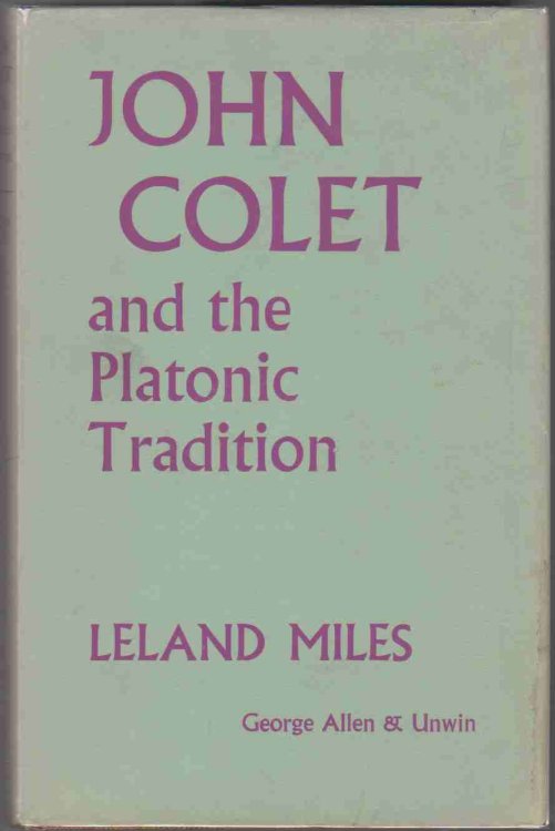 Image for JOHN COLET AND THE PLATONIC TRADIITON JOHN COLET AND THE PLATONIC TRADIITON