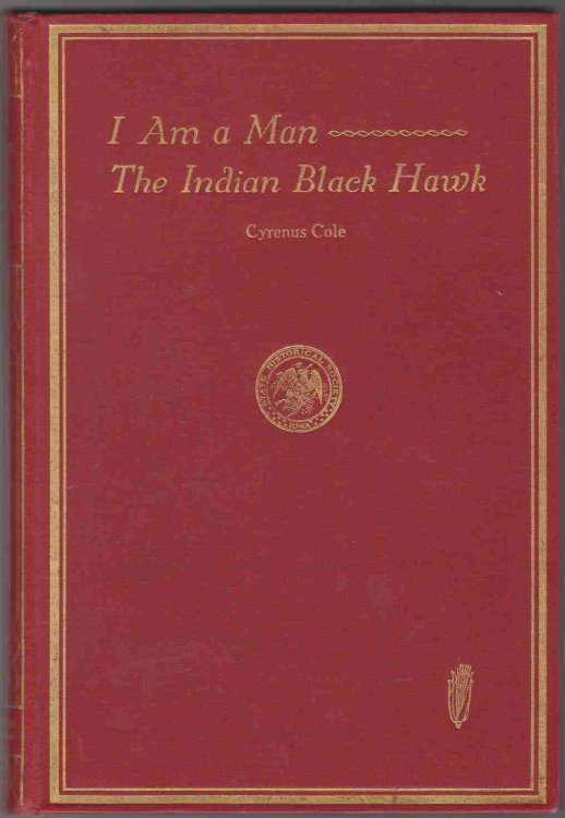 I AM A MAN: THE INDIAN BLACK HAWK