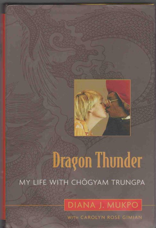 DRAGON THUNDER My Life with Chgyam Trungpa