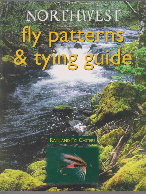 NORTHWEST FLY PATTERNS & FLY TYING GUIDE