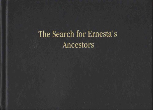 THE SEARCH FOR ERNESTA'S ANCESTORS