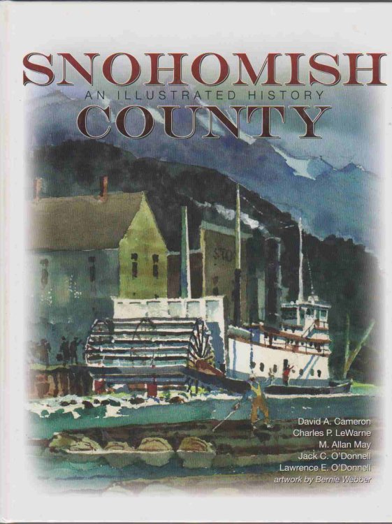 SNOHOMISH COUNTY - AN ILLUSTRATED HISTORY