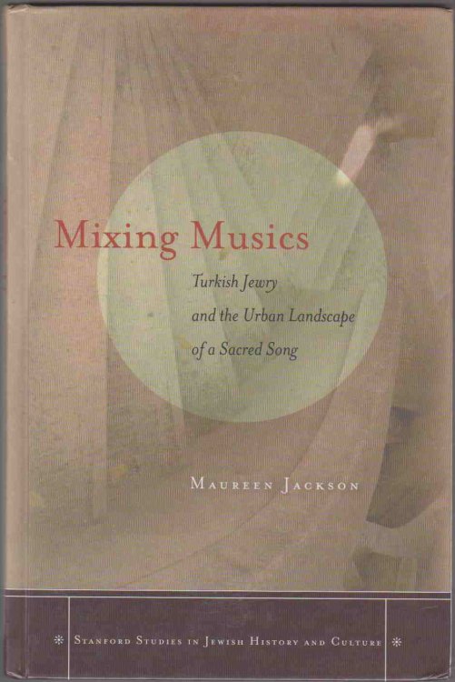 MIXING MUSICS Turkish Jewry and the Urban Landscape of a Sacred Song