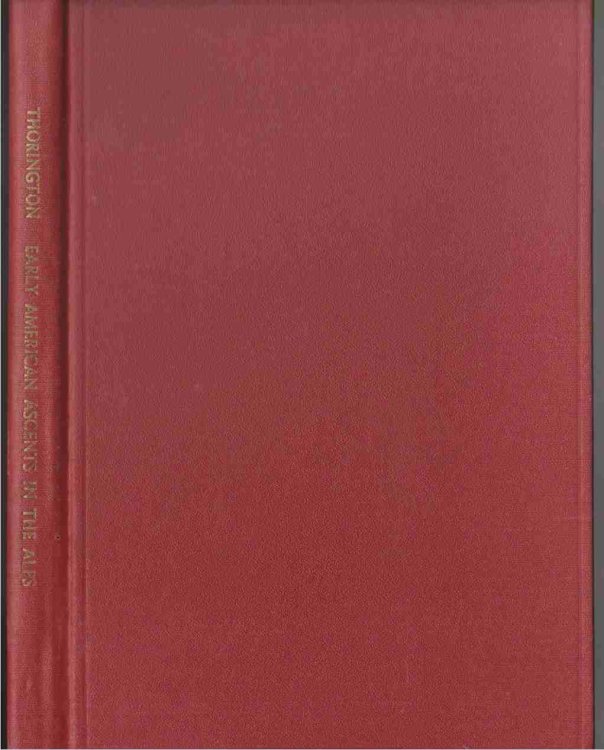 A SURVEY OF EARLY AMERICAN ASCENTS IN THE ALPS IN THE NINETEENTH CENTURY