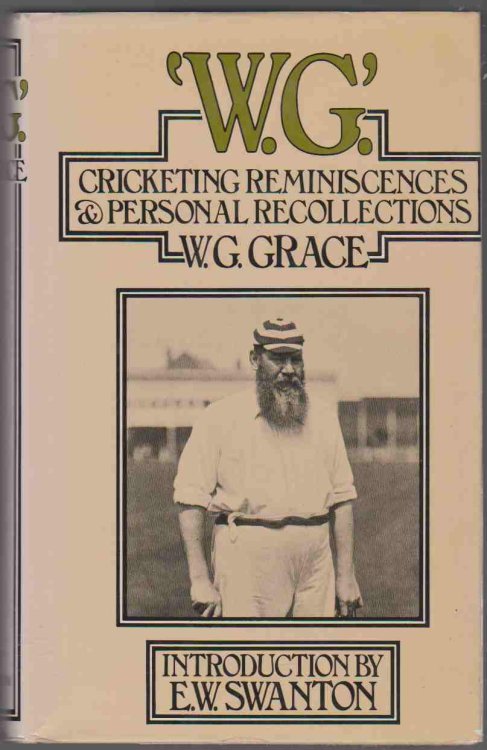 W. G. Cricketing Reminiscences and Personal Recollections