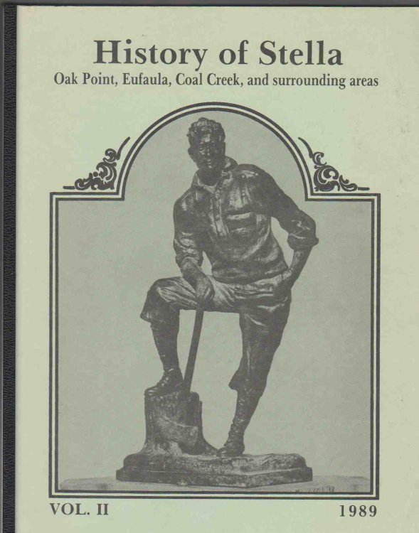 HISTORY OF STELLA, OAK POINT, EUFAULA, COAL CREEK AND SURROUNDING AREAS VOL II 1989