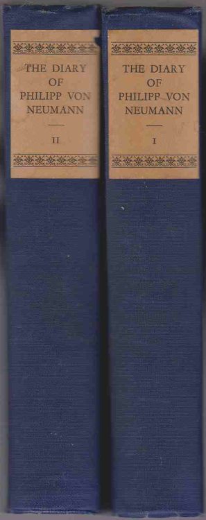 THE DIARY OIF PHILIPP VON NEUMANN 1819-1850, VOLUMES I AND II, TWO VOLUME SET