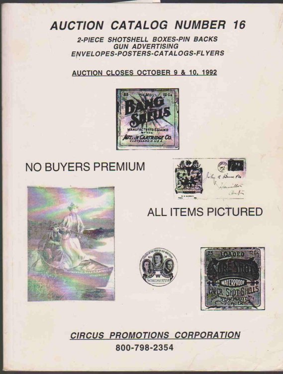 AUCTION CATALOG NUMBER 16 2-Piece Shotshell Boxes-Pin Backs, Gun Advertising, Envelopes-Posters-Catalogs-Flyers