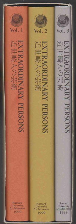 EXTRAORDINARY PERSONS Works by Eccentric, Non-Conformist Japanese Artists of the Early Modern Era in the Collection of Kimiko & John Powers (3 Volume Set)