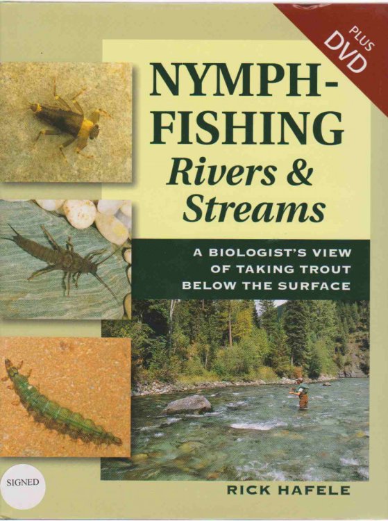 NYMPH-FISHING RIVERS & STREAM A Biologist's View of Taking Trout Below the Surface