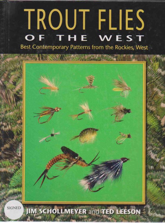 TROUT FLIES OF THE WEST Best Contemporary Patterns from the Rockies, West