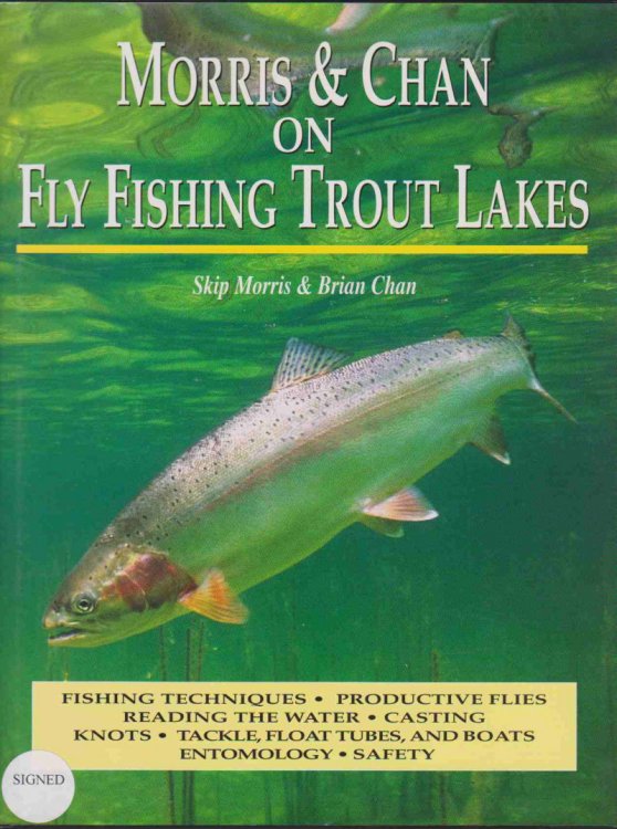 MORRIS & CHAN ON FLY FISHING TROUT LAKES