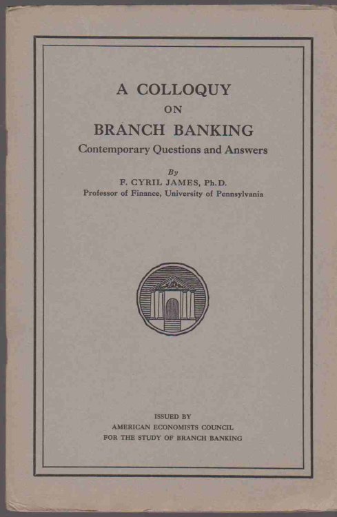 A COLLOQUY ON BRANCH BANKING: CONTEMPORARY QUESTIONS AND ANSWERS