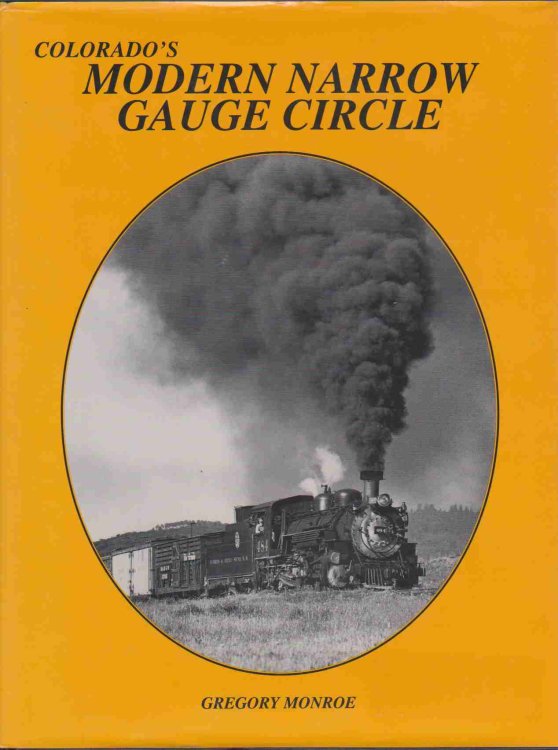 COLORADO'S MODERN NARROW GAUGE CIRCLE