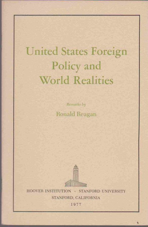 UNITED STATES FOREIGN POLICY AND WORLD REALITIES Remarks by Ronald Reagan