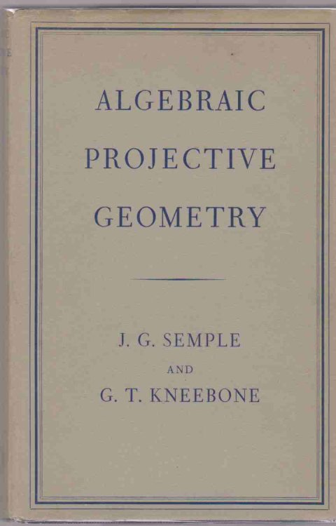 ALGEBRAIC PROJECTIVE GEOMETRY