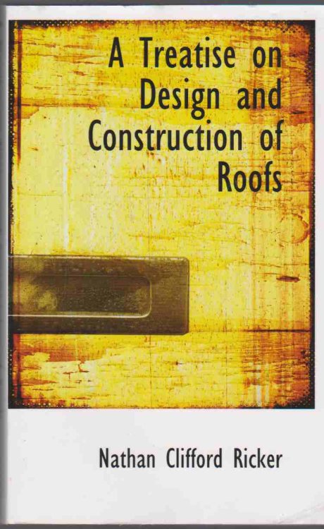 A TREATISE ON DESIGN AND CONSTRUCTION OF ROOFS