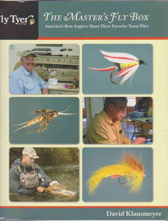 MASTER'S FLY BOX AmericaS Best Anglers Share Their Favorite Trout Flies