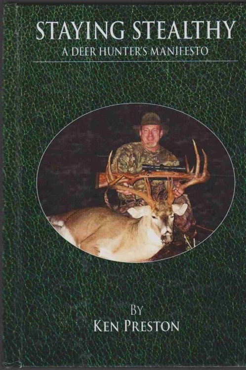 STAYING STEALTHY: A DEER HUNTER'S MANIFESTO