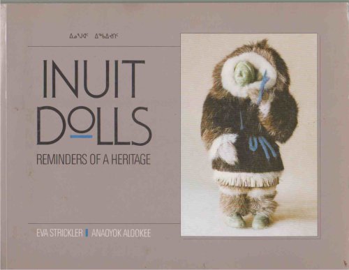 INUIT DOLLS Reminders of a Heritage