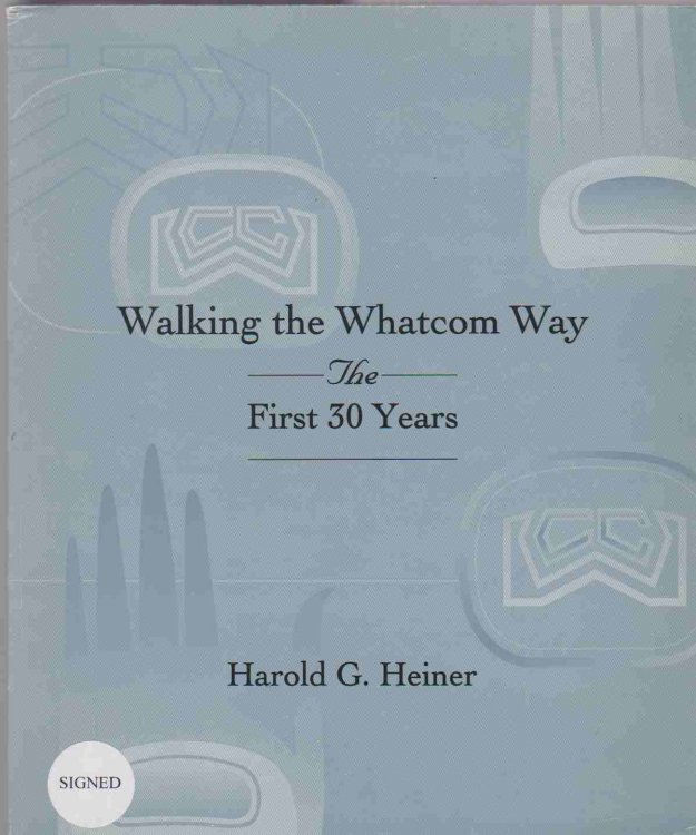 WALKING THE WHATCOM WAY The First 30 Years