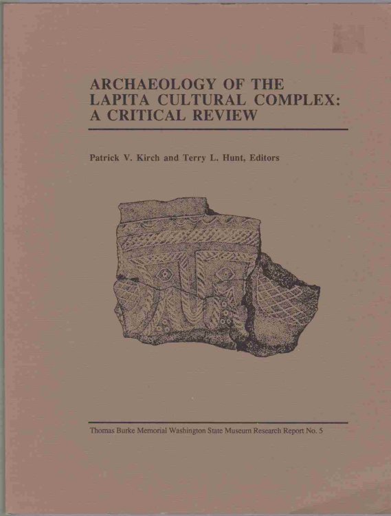 ARCHAEOLOGY OF THE LAPITA CULTURAL COMPLEX A Critical Review