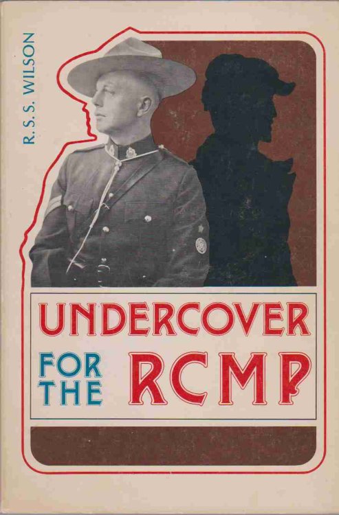 UNDERCOVER FOR THE RCMP