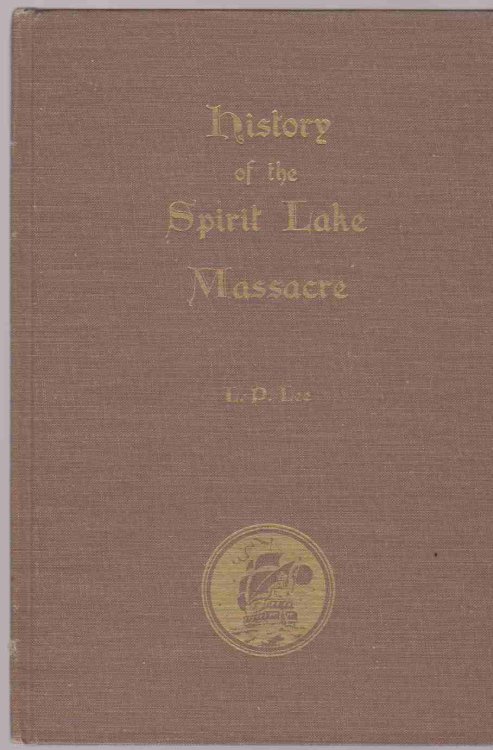 HISTORY OF THE SPIRIT LAKE MASSACRE!