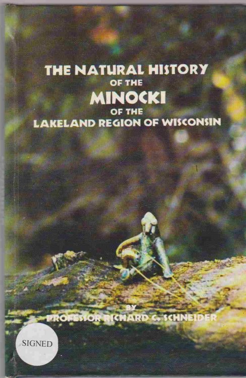 THE NATURAL HISTORY OF THE MINOCKI OF THE LAKELAND REGION OF WISCONSIN